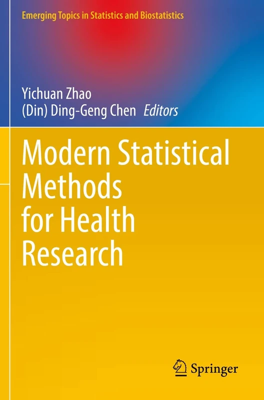 Modern Statistical Methods for Health Research (Emerging Topics in Statistics and Biostatistics)