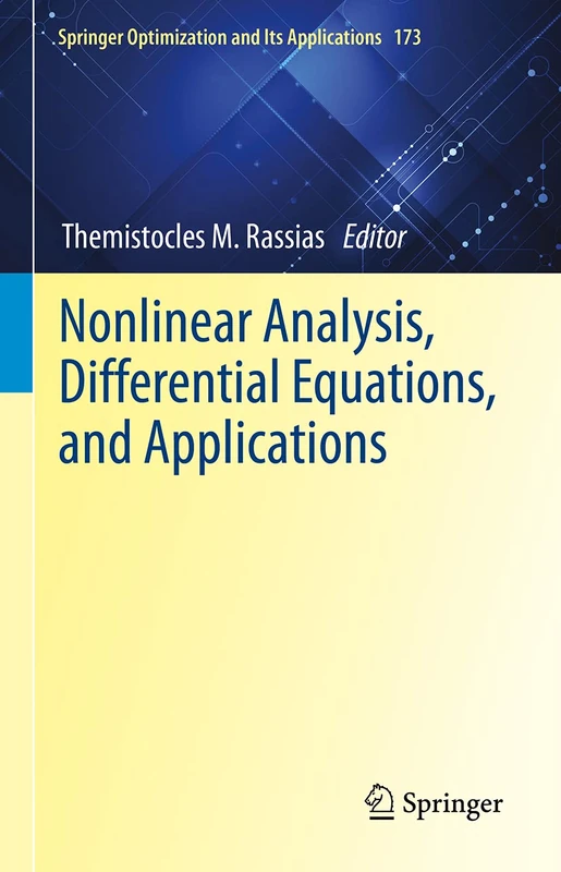 Nonlinear Analysis, Differential Equations, and Applications: 173 (Springer Optimization and Its Applications, 173)