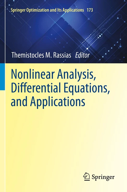 Nonlinear Analysis, Differential Equations, and Applications: 173 (Springer Optimization and Its Applications, 173)