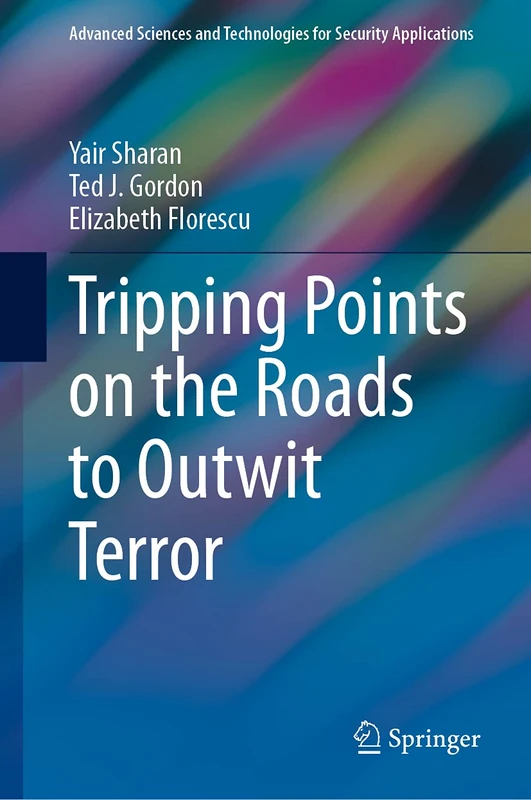 Tripping Points on the Roads to Outwit Terror (Advanced Sciences and Technologies for Security Applications)