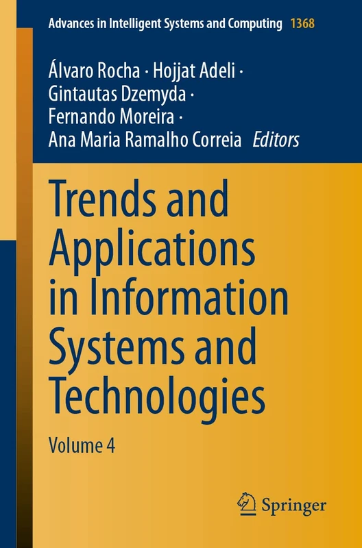 Trends and Applications in Information Systems and Technologies: Volume 4: 1368 (Advances in Intelligent Systems and Computing, 1368)