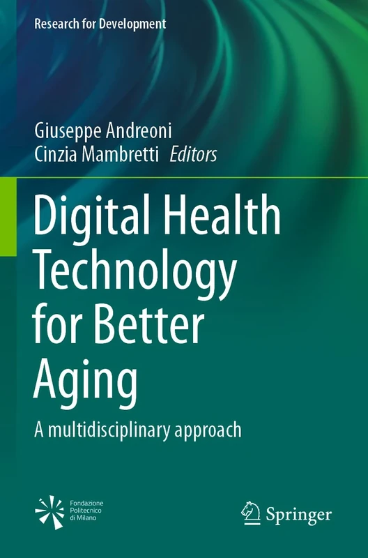 Digital Health Technology for Better Aging: A multidisciplinary approach (Research for Development)