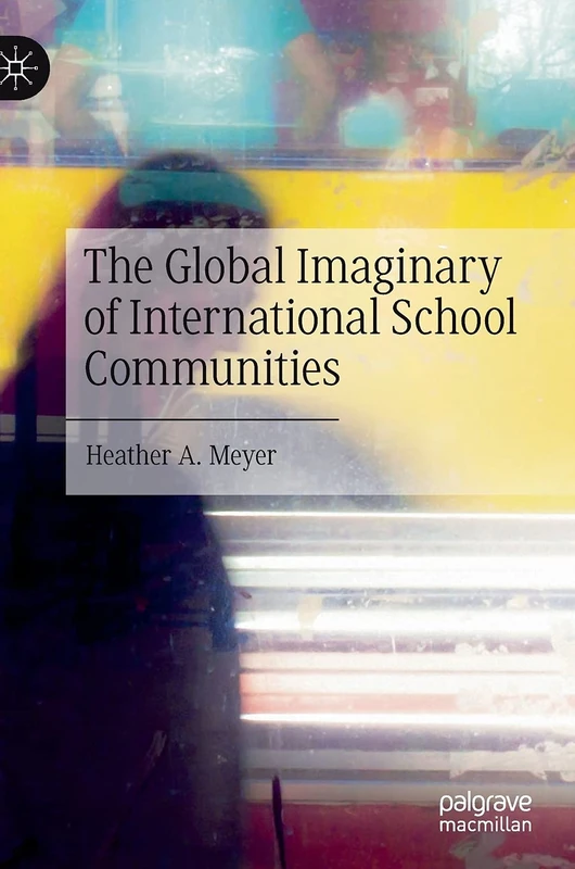 The Global Imaginary of International School Communities
