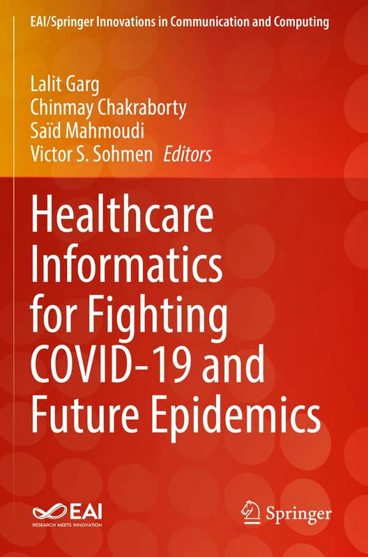 Healthcare Informatics for Fighting COVID-19 and Future Epidemics (EAI/Springer Innovations in Communication and Computing)