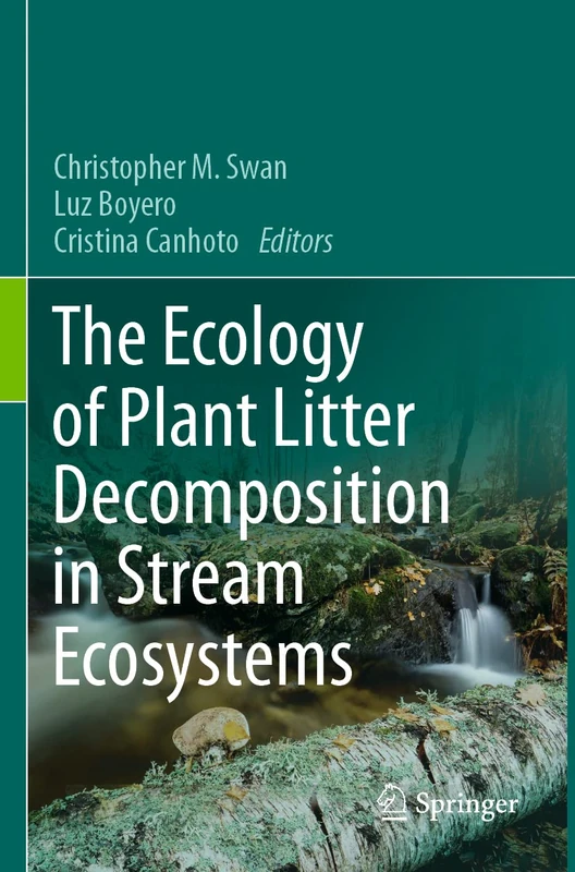 Springer - The Ecology of Plant Litter Decomposition in Streams