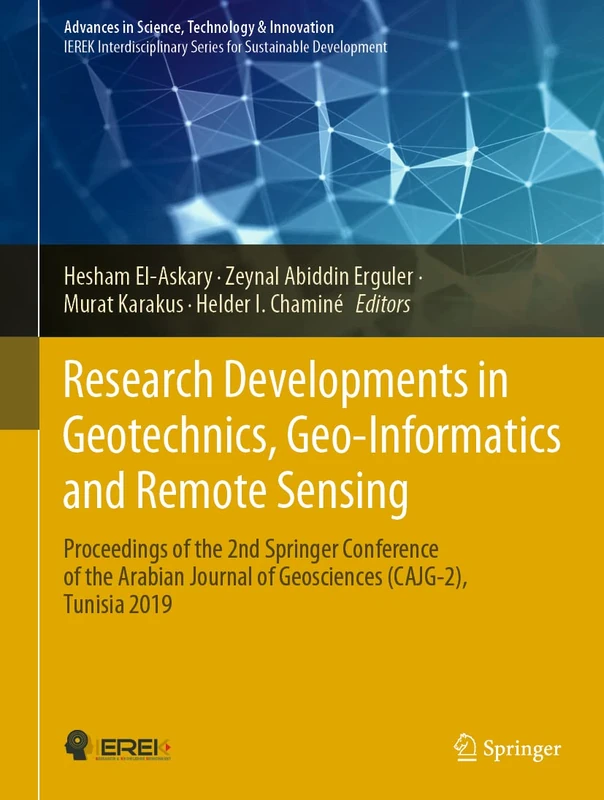 Research Developments in Geotechnics, Geo-Informatics and Remote Sensing: Proceedings of the 2nd Springer Conference of the Arabian Journal of ... in Science, Technology & Innovation)