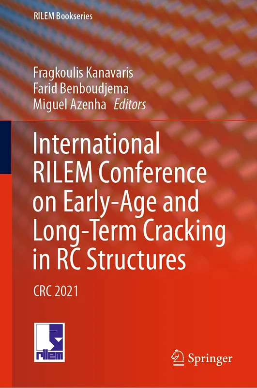 International RILEM Conference on Early-Age and Long-Term Cracking in RC Structures: CRC 2021: 31 (RILEM Bookseries, 31)