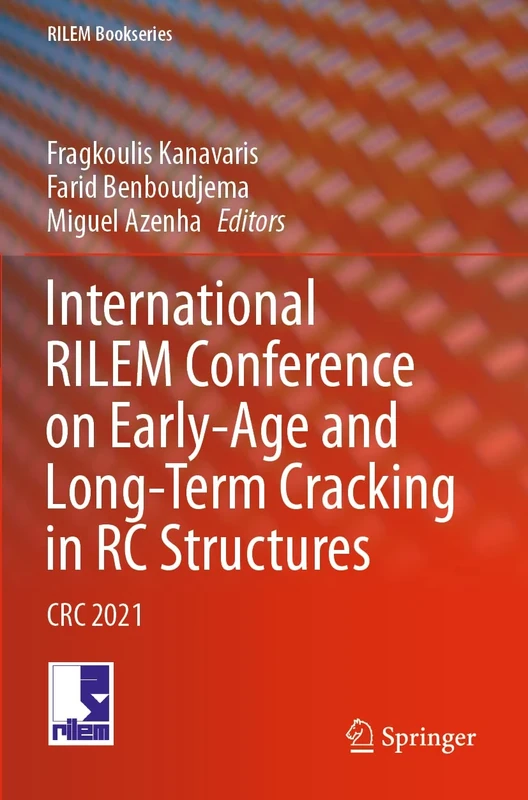 International RILEM Conference on Early-Age and Long-Term Cracking in RC Structures: CRC 2021: 31 (RILEM Bookseries, 31)