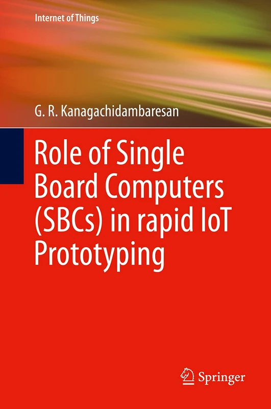 Role of Single Board Computers (SBCs) in rapid IoT Prototyping (Internet of Things)