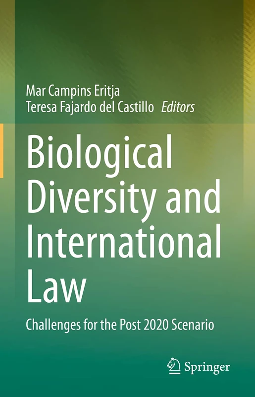 Biological Diversity and International Law: Challenges for the Post 2020 Scenario
