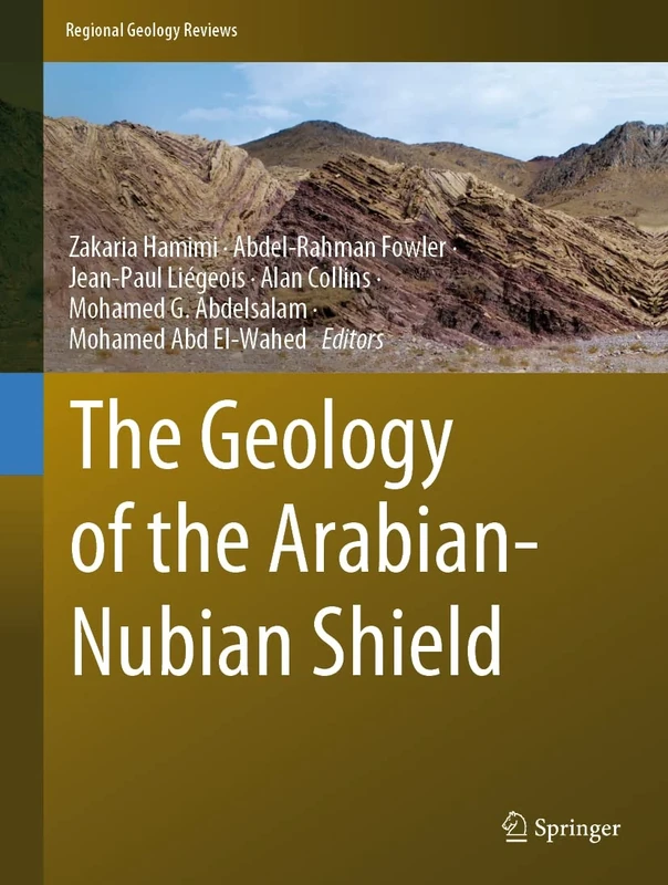 The Geology of the Arabian-Nubian Shield (Regional Geology Reviews)