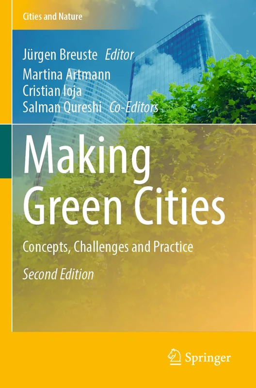 Making Green Cities: Concepts, Challenges and Practice (Cities and Nature)