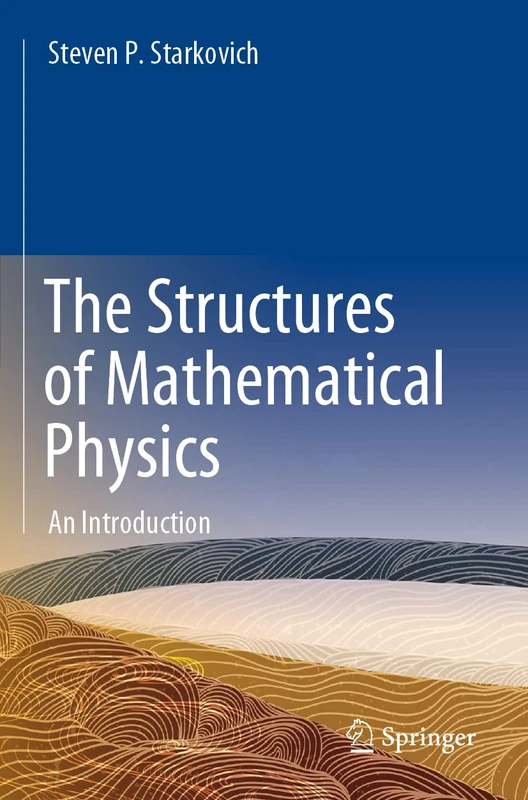 The Structures of Mathematical Physics: An Introduction