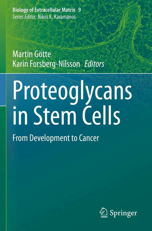 Proteoglycans in Stem Cells: From Development to Cancer: 9 (Biology of Extracellular Matrix, 9)