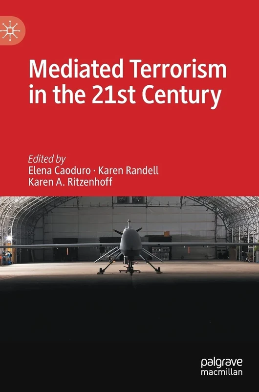 Mediated Terrorism in the 21st Century