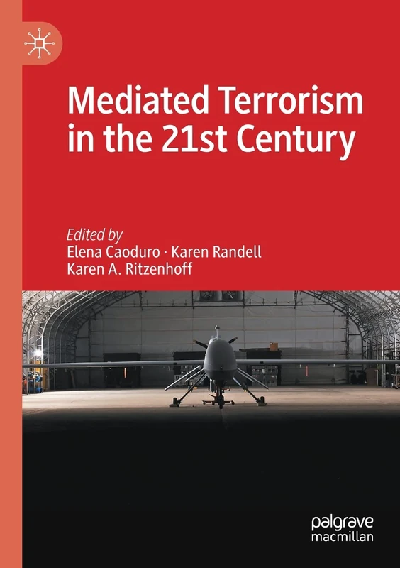 Mediated Terrorism in the 21st Century