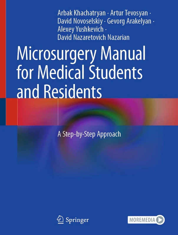 Springer Microsurgery Manual for Medical Students and Residents