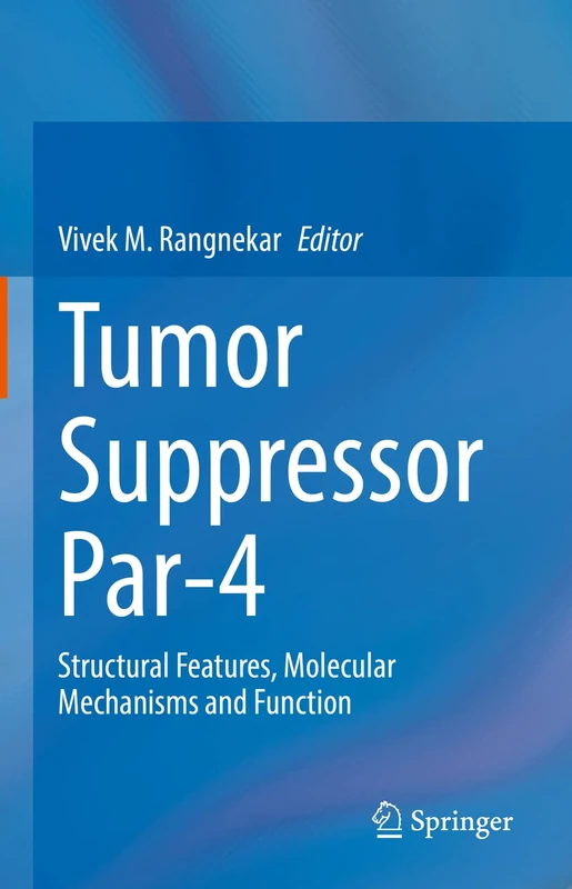 Tumor Suppressor Par-4: Structural Features, Molecular Mechanisms and Function - Image 1
