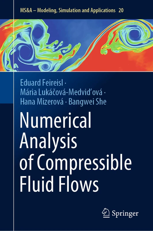 Numerical Analysis of Compressible Fluid Flows: 20 (MS&A, 20)