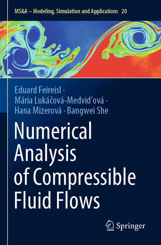 Numerical Analysis of Compressible Fluid Flows: 20 (MS&A, 20)