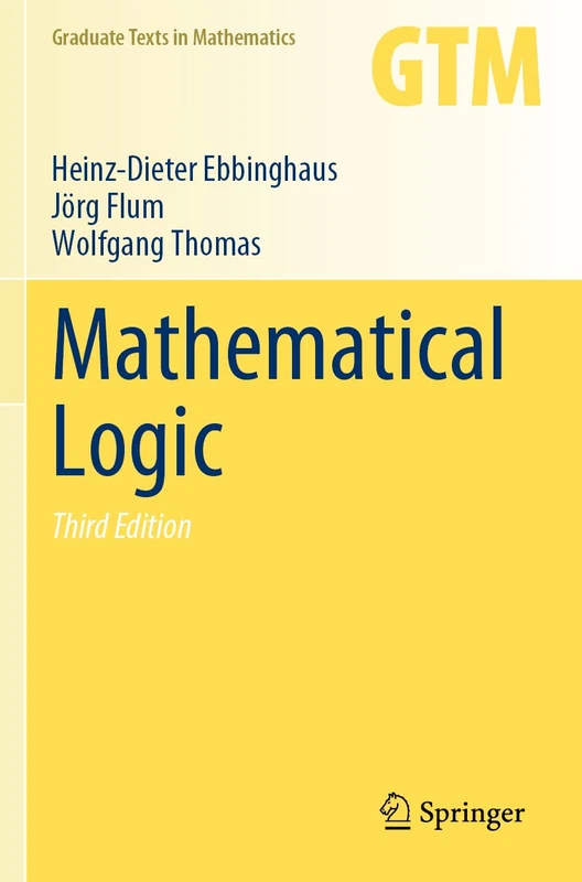 Mathematical Logic: 291 (Graduate Texts in Mathematics, 291)
