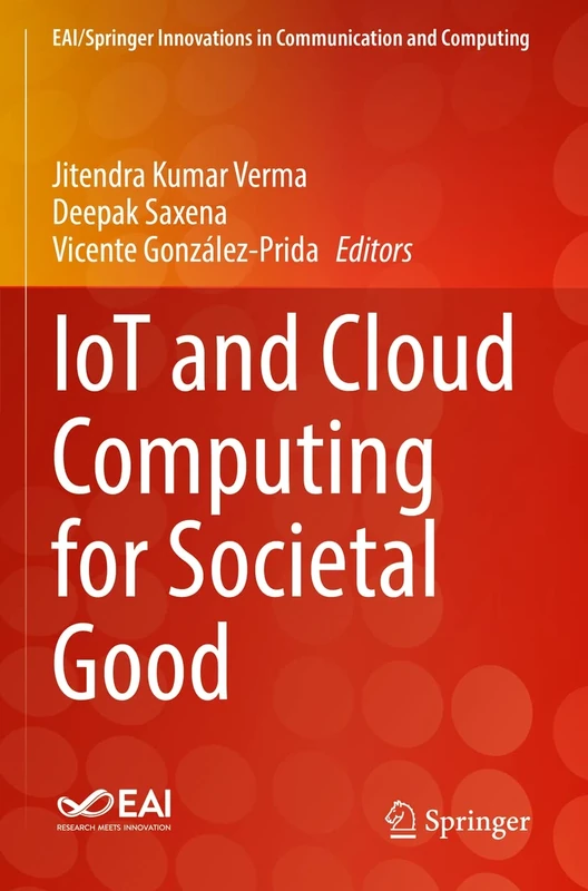 IoT and Cloud Computing for Societal Good (EAI/Springer Innovations in Communication and Computing)