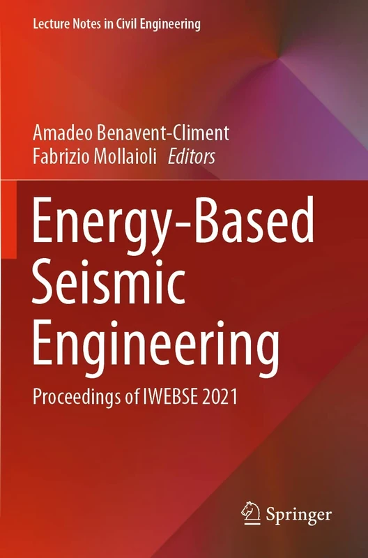 Energy-Based Seismic Engineering: Proceedings of IWEBSE 2021: 155 (Lecture Notes in Civil Engineering, 155)