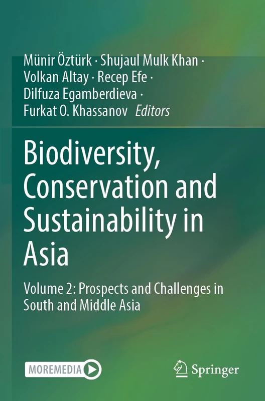 Biodiversity, Conservation and Sustainability in Asia: Volume 2: Prospects and Challenges in South and Middle Asia