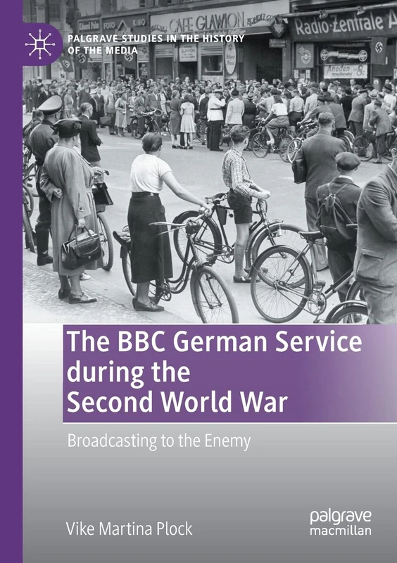 The BBC German Service during WWII - Palgrave Studies History