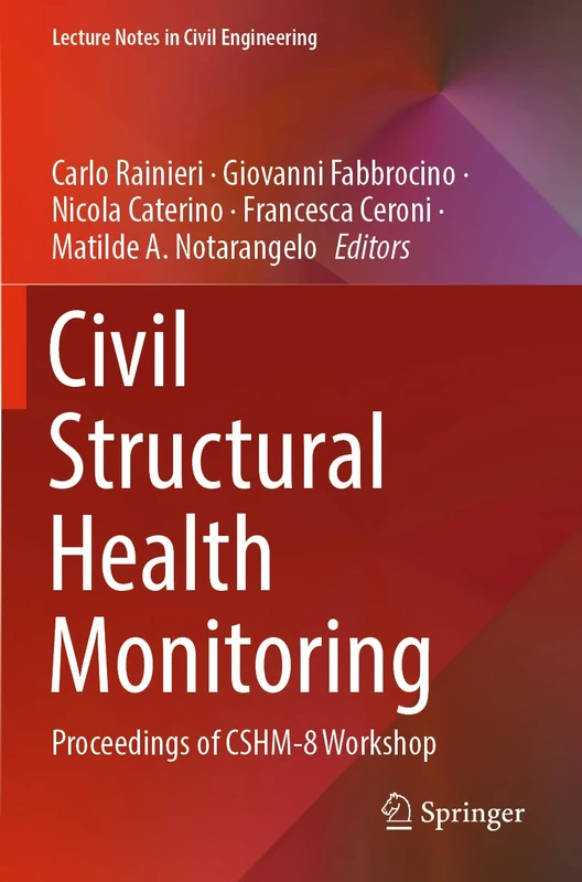 Civil Structural Health Monitoring: Proceedings of CSHM-8 Workshop: 156 (Lecture Notes in Civil Engineering, 156) - Image 1