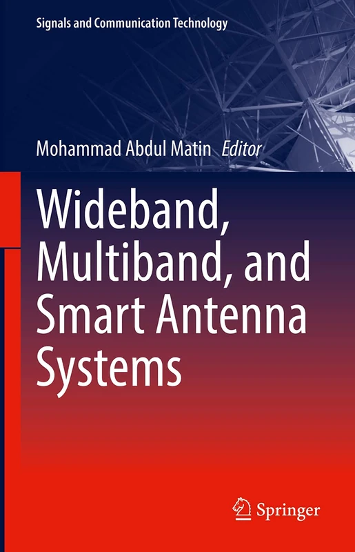 Wideband, Multiband, and Smart Antenna Systems (Signals and Communication Technology)
