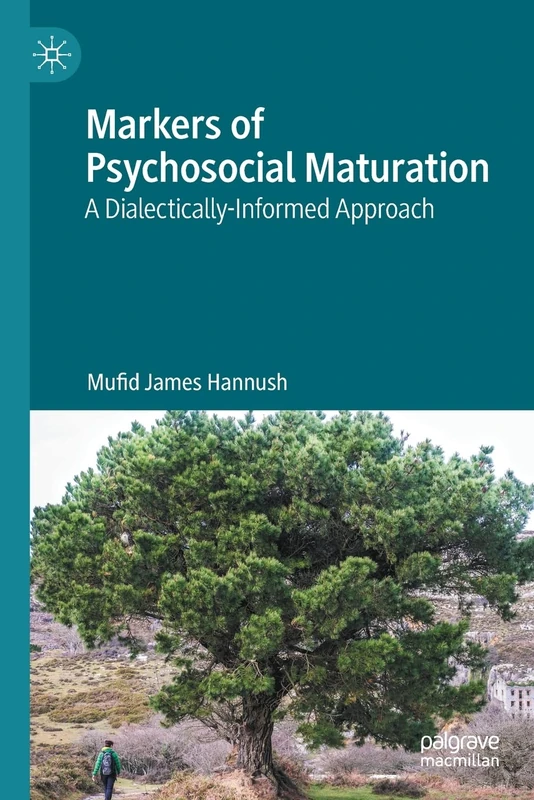 Markers of Psychosocial Maturation: A Dialectically-Informed Approach