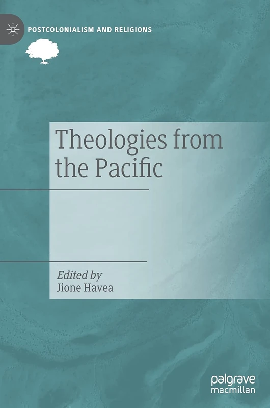 Theologies from the Pacific (Postcolonialism and Religions)