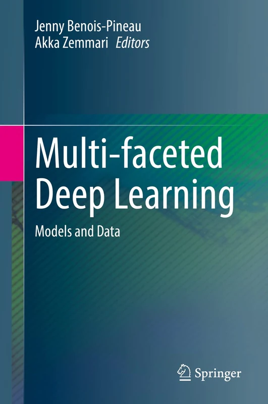 Springer Multi-faceted Deep Learning: Models and Data Book