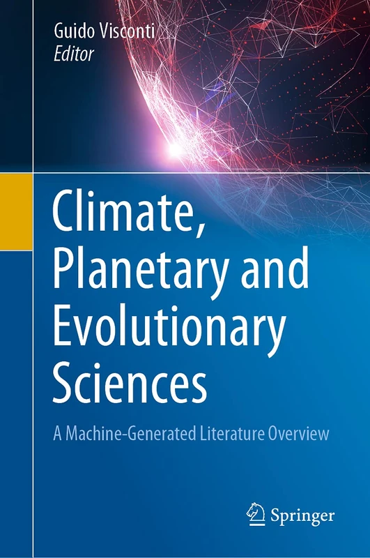 Climate, Planetary and Evolutionary Sciences: A Machine-Generated Literature Overview
