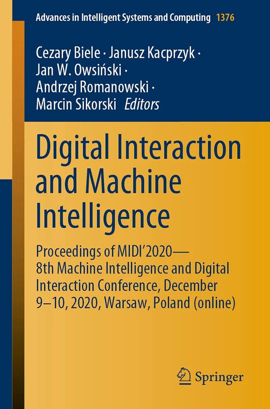 Digital Interaction and Machine Intelligence: Proceedings of MIDI’2020 – 8th Machine Intelligence and Digital Interaction Conference, December 9-10, ... in Intelligent Systems and Computing, 1376)