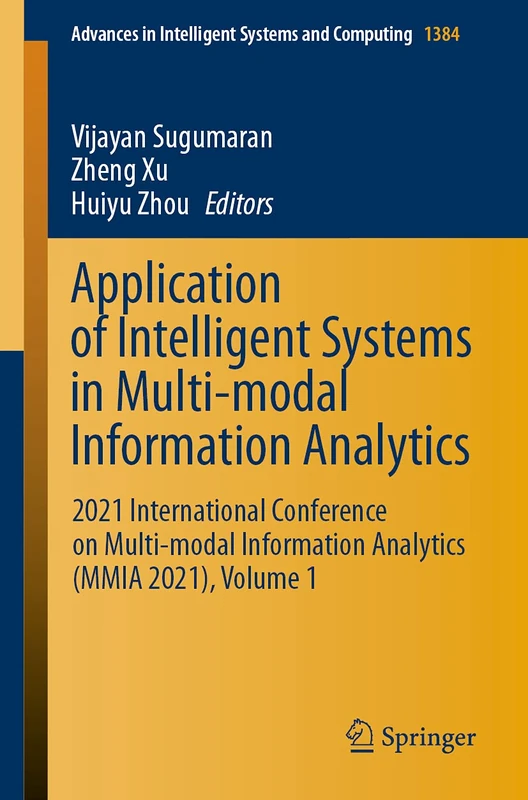 Application of Intelligent Systems in Multi-modal Information Analytics: 2021 International Conference on Multi-modal Information Analytics (MMIA ... in Intelligent Systems and Computing, 1384)