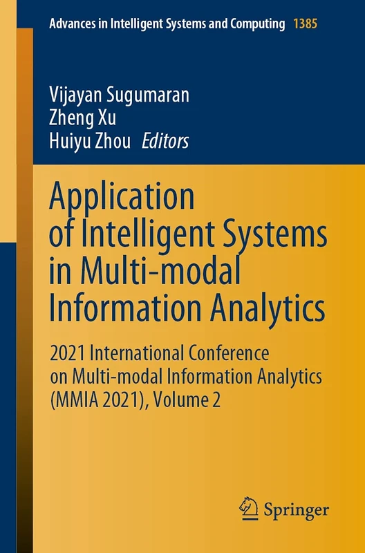Application of Intelligent Systems in Multi-modal Information Analytics: 2021 International Conference on Multi-modal Information Analytics (MMIA ... in Intelligent Systems and Computing, 1385)