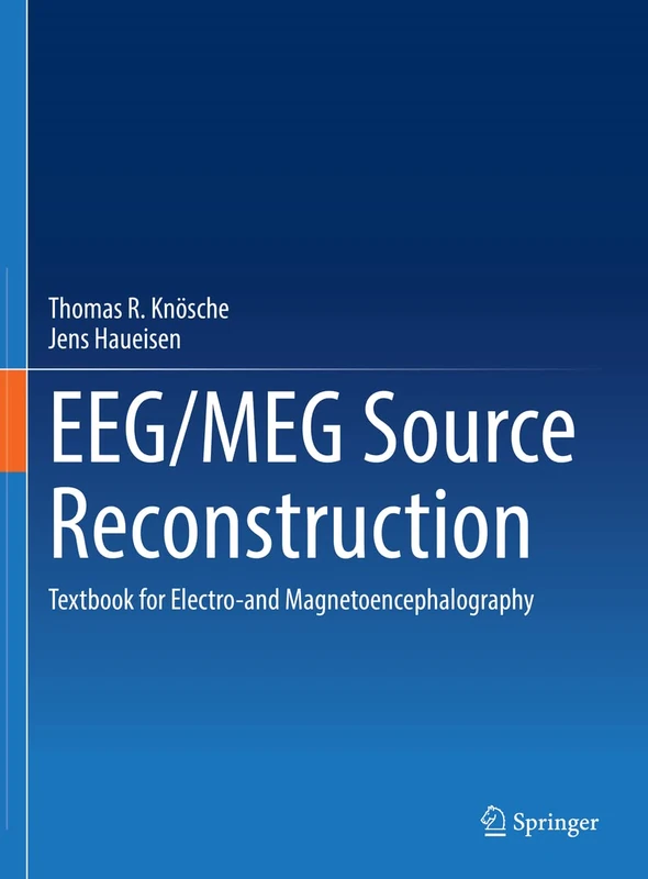 EEG/MEG Source Reconstruction: Textbook for Electro-and Magnetoencephalography