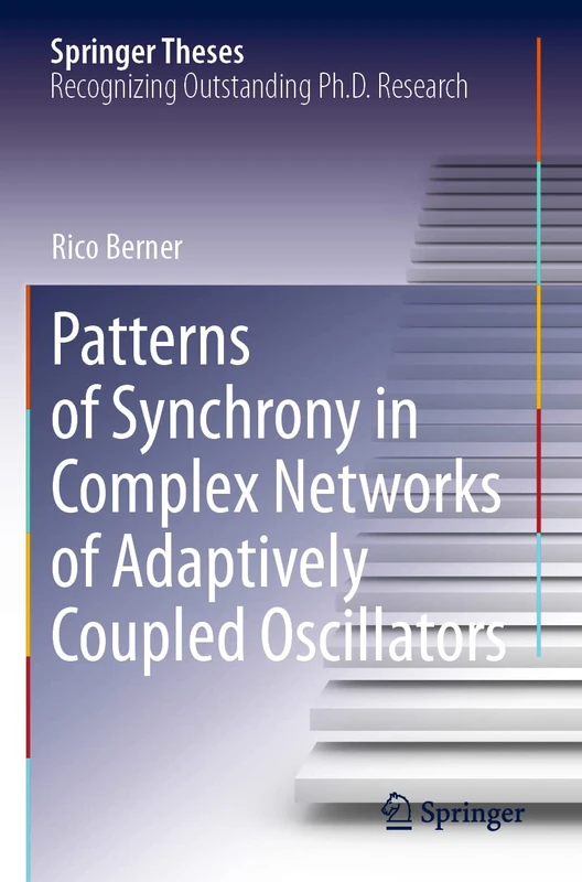 Patterns of Synchrony in Complex Networks of Adaptively Coupled Oscillators (Springer Theses)