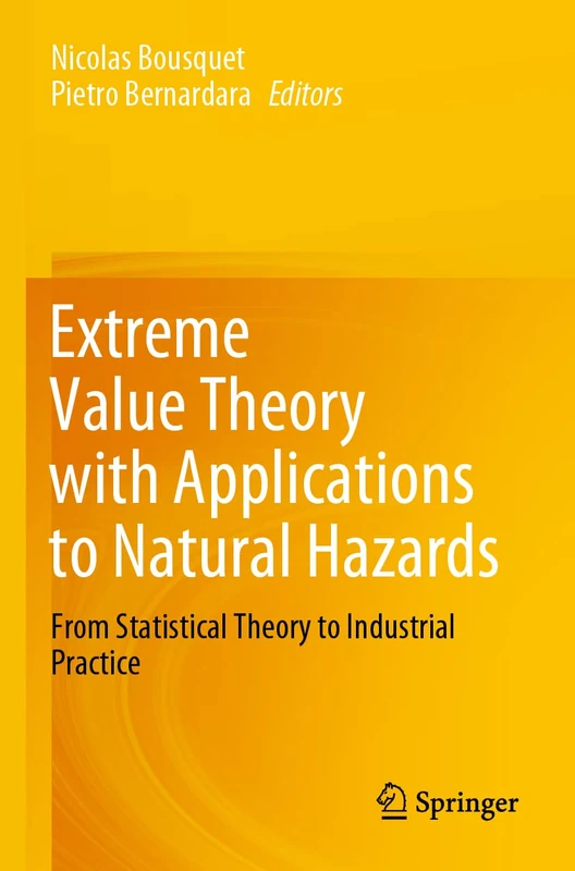 Extreme Value Theory with Applications to Natural Hazards: From Statistical Theory to Industrial Practice