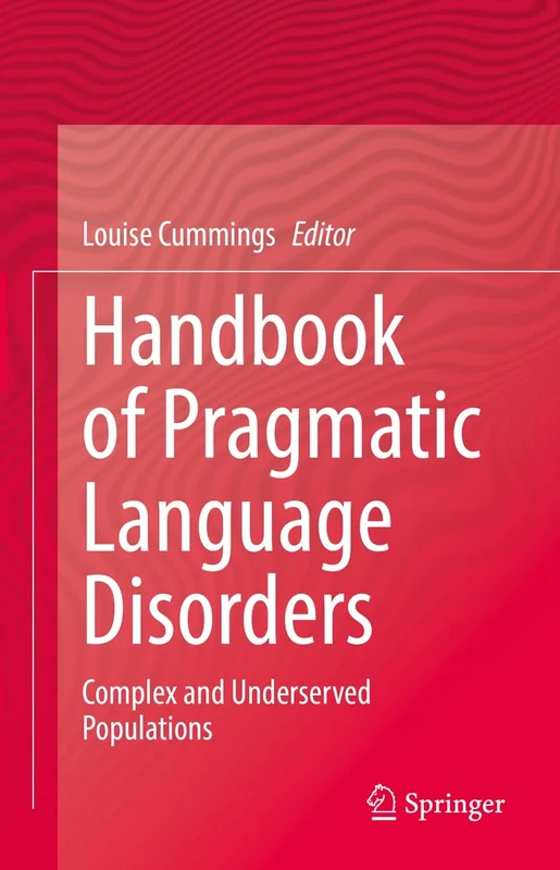 Handbook of Pragmatic Language Disorders: Complex and Underserved Populations