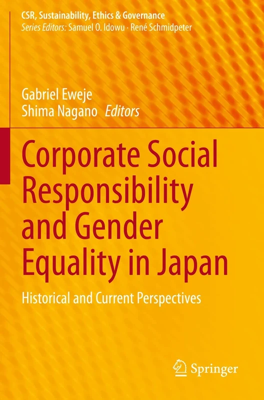 Corporate Social Responsibility and Gender Equality in Japan: Historical and Current Perspectives (CSR, Sustainability, Ethics & Governance)