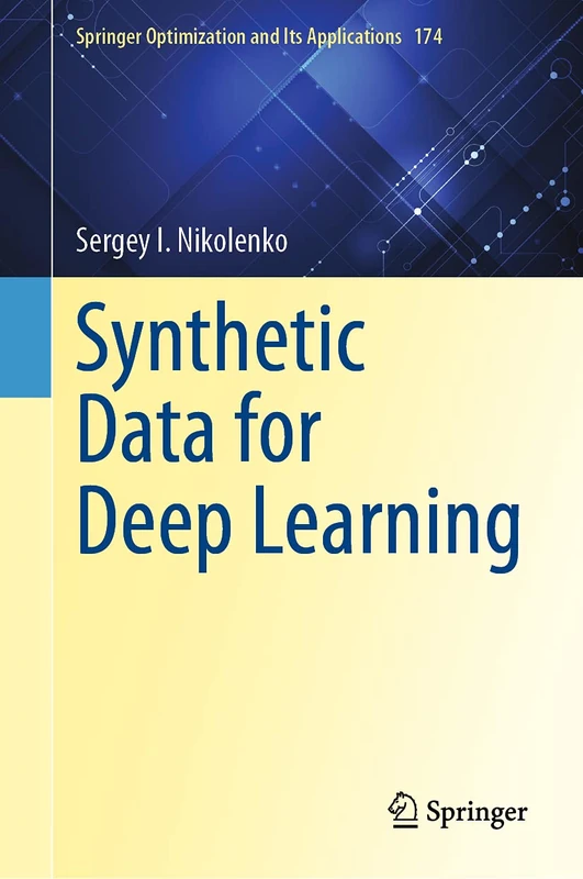 Synthetic Data for Deep Learning: 174 (Springer Optimization and Its Applications, 174) - Image 1