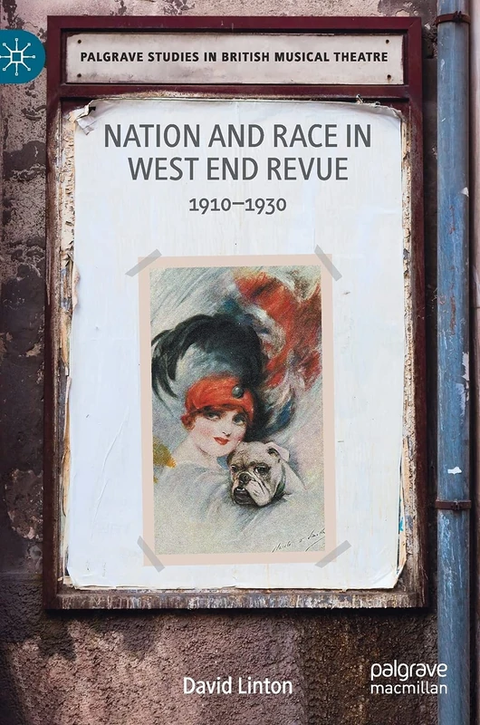 Nation and Race in West End Revue: 1910–1930 (Palgrave Studies in British Musical Theatre) - Image 1