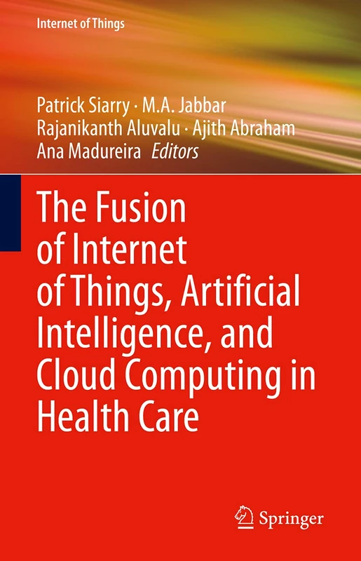 Springer - IoT, AI, and Cloud Computing in Health Care Book