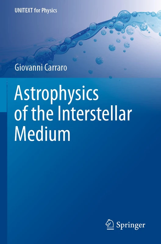 Astrophysics of the Interstellar Medium (UNITEXT for Physics)
