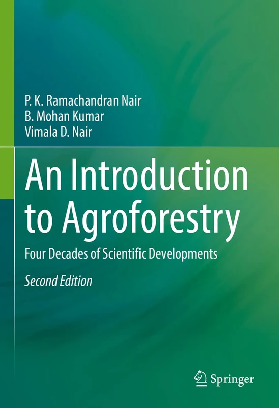 An Introduction to Agroforestry: Four Decades of Scientific Developments