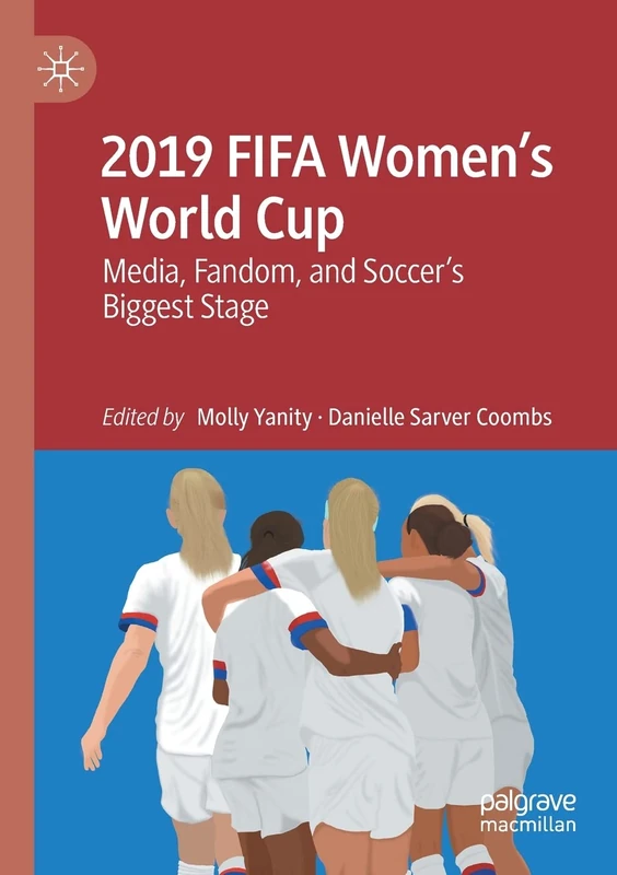2019 FIFA Women’s World Cup: Media, Fandom, and Soccer’s Biggest Stage - Image 1
