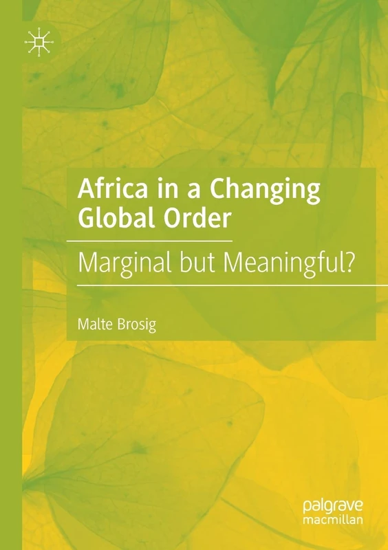 Africa in a Changing Global Order: Marginal but Meaningful?